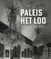 PALEIS HET LOO - EEN KONINKLIJK HUIS