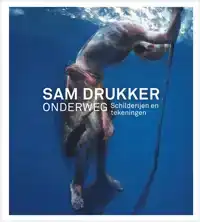 SAM DRUKKER - ONDERWEG