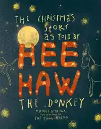 CHRISTMAS STORY AS TOLD BY HEEHAW, THE DONKEY