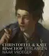 KATE EN CHRISTOFFEL BISSCHOP - VERLANGEN NAAR VROEGER