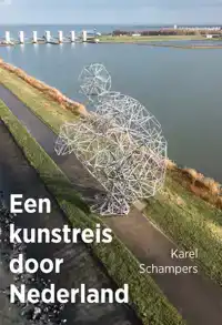 EEN KUNSTREIS DOOR NEDERLAND