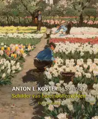 A.L. KOSTER (1859-1937) - SCHILDER VAN BLOEMBOLLENVELDEN