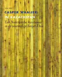 CASPER WAAIJER IN KAZACHSTAN