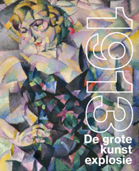 1913. DE GROTE KUNSTEXPLOSIE