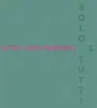 STEF KREYMBORG - SOLO E TUTTI