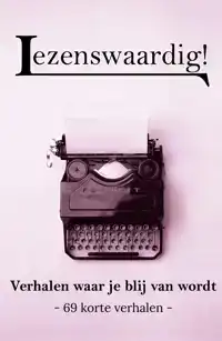 VERHALEN WAAR JE BLIJ VAN WORDT