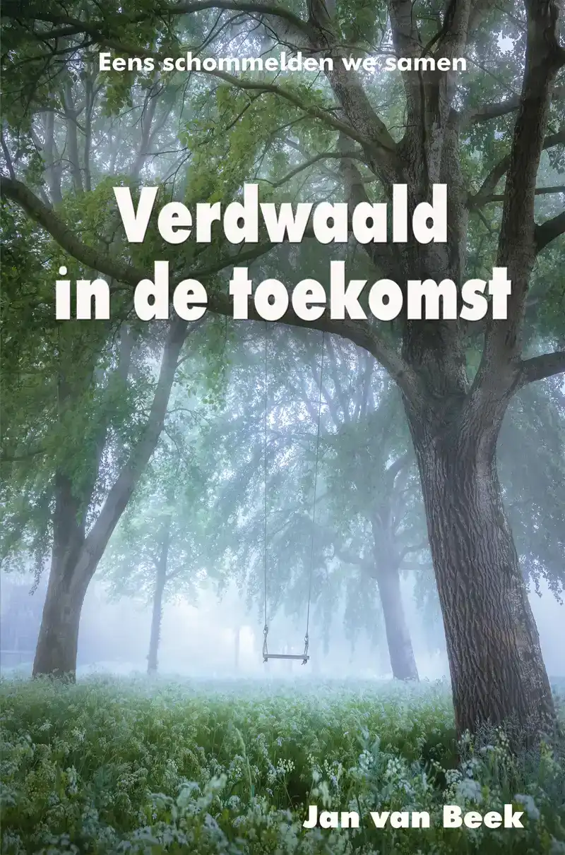 VERDWAALD IN DE TOEKOMST