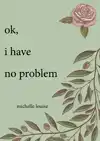 OK, I HAVE NO PROBLEM