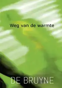 WEG VAN DE WARMTE