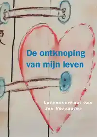 DE ONTKNOPING VAN MIJN LEVEN