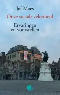 ONZE SOCIALE ZEKERHEID