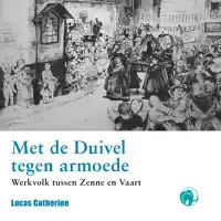 MET DE DUIVEL TEGEN ARMOEDE