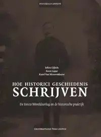 HOE HISTORICI GESCHIEDENIS SCHRIJVEN