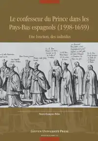 LE CONFESSEUR DU PRINCE DANS LES PAYS-BAS ESPAGNOLS (1598-16