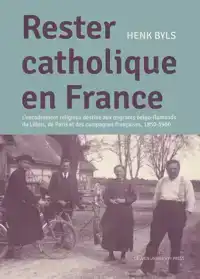 RESTER CATHOLIQUE EN FRANCE