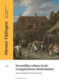 FEESTELIJKE CULTUUR IN DE VROEGMODERNE NEDERLANDEN