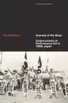 ANARCHY OF THE BODY