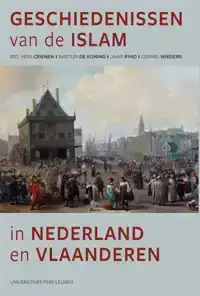 GESCHIEDENISSEN VAN DE ISLAM IN NEDERLAND EN VLAANDEREN