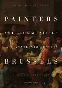 PAINTERS AND COMMUNITIES IN SEVENTEENTH-CENTURY BRUSSELS