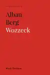 ALBAN BERG. WOZZECK
