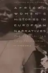 AFRICAN WOMEN'S HISTORIES IN EUROPEAN NARRATIVES