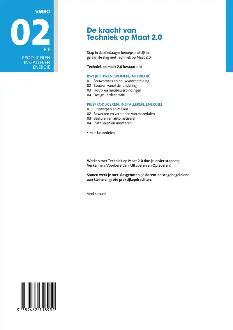 PIE PROFIELMODULE 2 BEWERKEN EN VERBINDEN VAN MATERIALEN