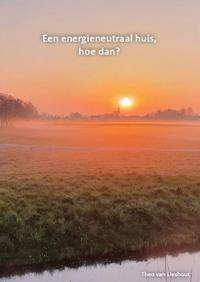 EEN ENERGIENEUTRAAL HUIS, HOE DAN?