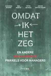 OMDAT IK HET ZEG