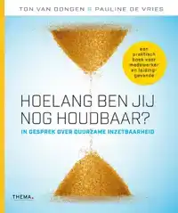 HOELANG BEN JIJ NOG HOUDBAAR?