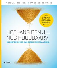 HOELANG BEN JIJ NOG HOUDBAAR?