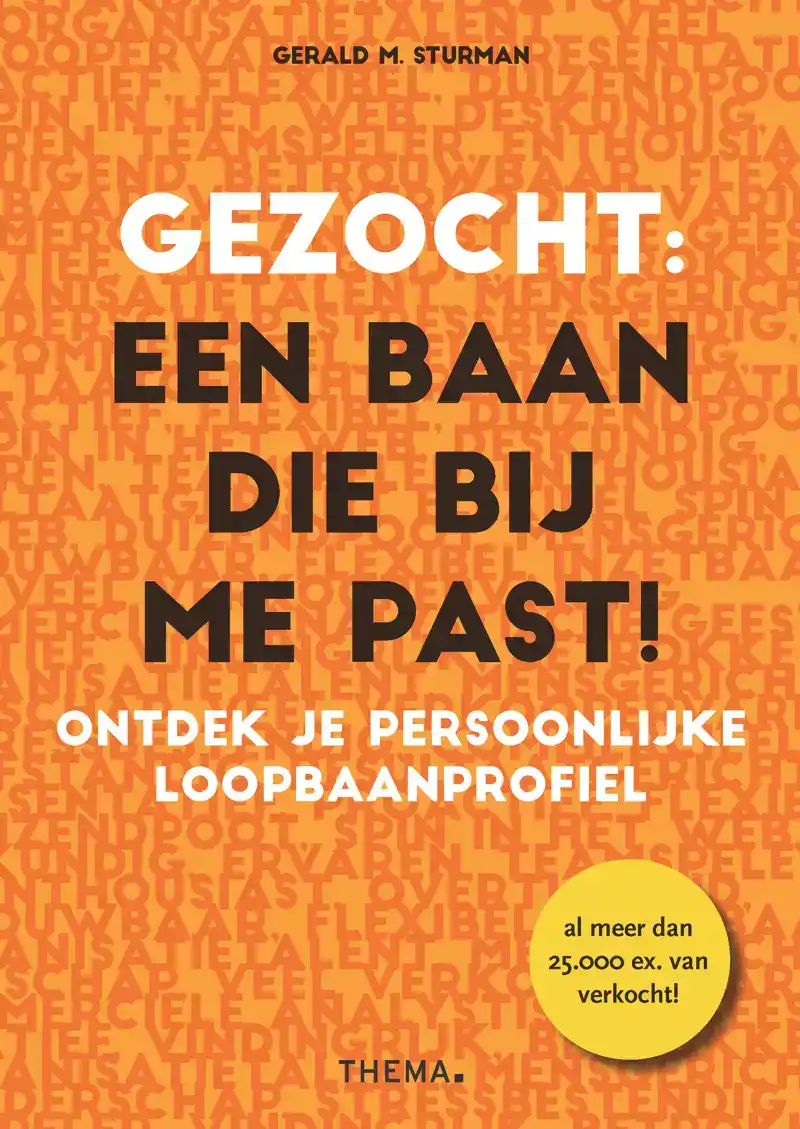 GEZOCHT: EEN BAAN DIE BIJ ME PAST!