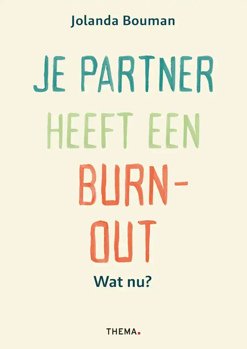 JE PARTNER HEEFT EEN BURN-OUT. WAT NU?