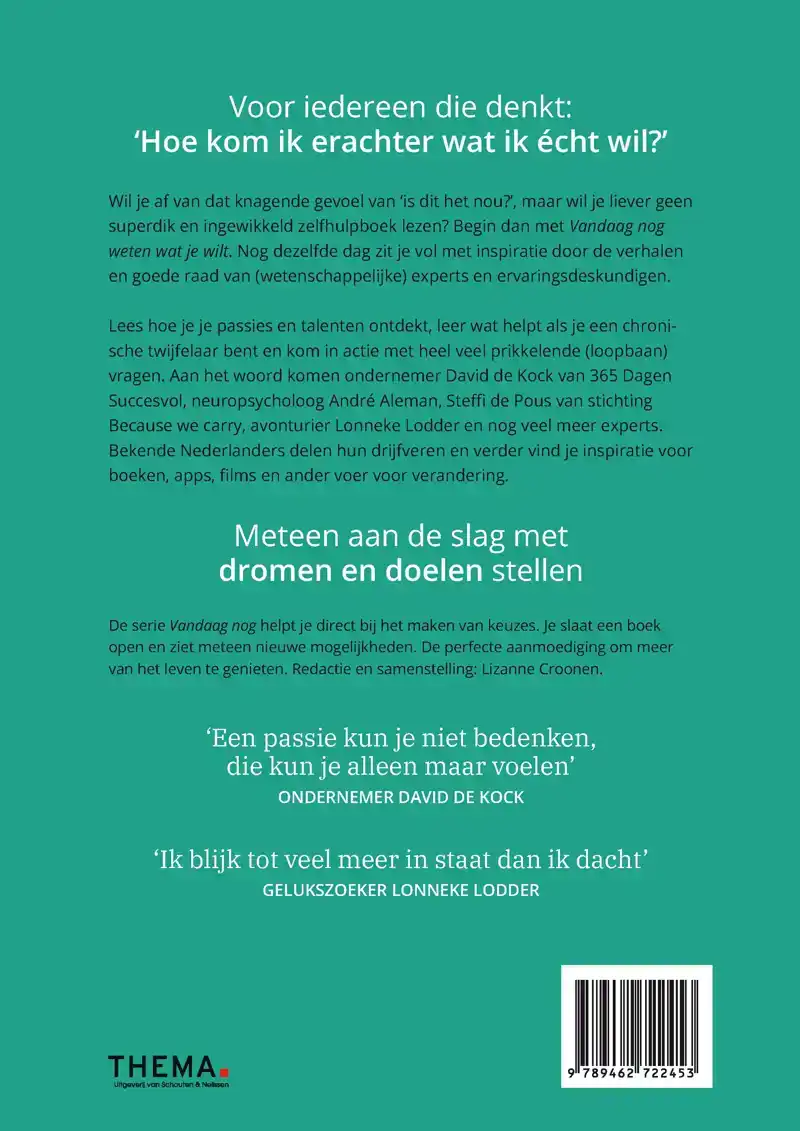 VANDAAG NOG WETEN WAT JE WILT