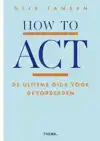 HOW TO ACT