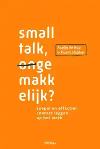 SMALLTALK ONGEMAKKELIJK?