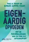 EIGEN-AARDIG OPVOEDEN