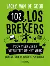102 LOSBREKERS VOOR MEER ZIN EN VITALITEIT OP HET WERK