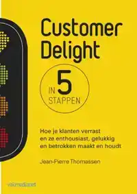 CUSTOMER DELIGHT IN 5 STAPPEN