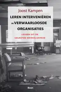 LEREN INTERVENIEREN IN VERWAARLOOSDE ORGANISATIES