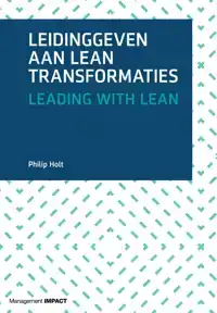 LEIDINGGEVEN AAN LEAN TRANSFORMATIES