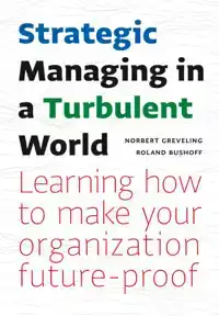 STRATEGIC MANAGING IN A TURBULENT WORLD