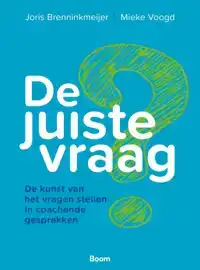 DE JUISTE VRAAG