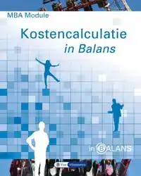 MBA MODULE KOSTENCALCULATIE IN BALANS