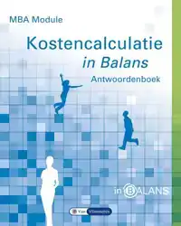 MBA MODULE KOSTENCALCULATIE IN BALANS