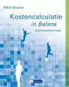 MBA MODULE KOSTENCALCULATIE IN BALANS