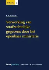 VERWERKING VAN STRAFRECHTELIJKE GEGEVENS DOOR HET OPENBAAR M