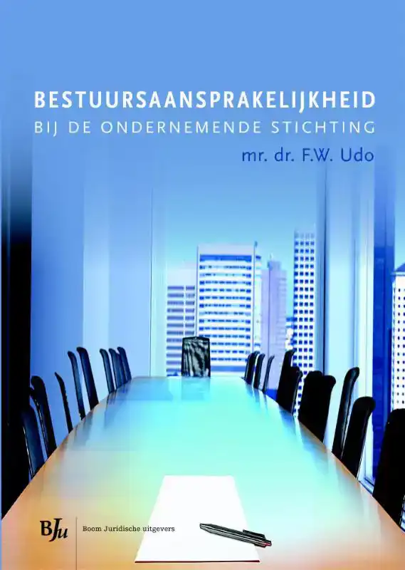 BESTUURSAANSPRAKELIJKHEID IN DE ONDERNEMENDE STICHTING