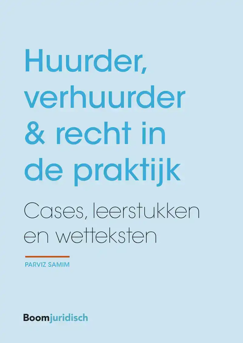 HUURDER, VERHUURDER & RECHT IN DE PRAKTIJK