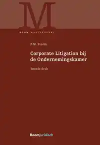 CORPORATE LITIGATION BIJ DE ONDERNEMINGSKAMER