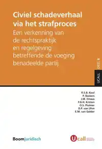 CIVIEL SCHADEVERHAAL VIA HET STRAFPROCES